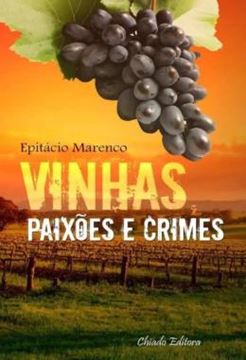 Imagem de VINHAS, PAIXOES E CRIMES