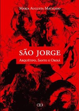 Imagem de SAO JORGE : ARQUETIPO, SANTO E ORIXA