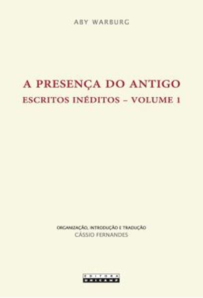 Picture of A PRESENCA DO ANTIGO - VOLUME 1 - ESCRITOS INEDITOS