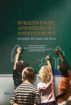 Imagem de SUBJETIVIDADE, APRENDIZAGEM E DESENVOLVIMENTO - ESTUDOS DE CASO EM FOCO