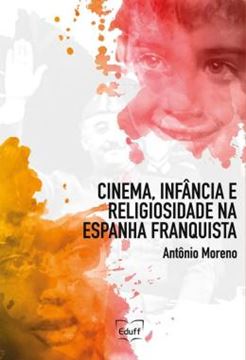Imagem de CINEMA, INFANCIA E RELIGIOSIDADE NA ESPANHA FRANQUISTA