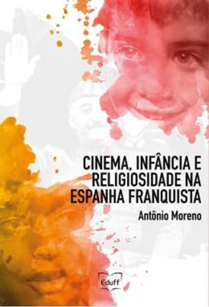 Picture of CINEMA, INFANCIA E RELIGIOSIDADE NA ESPANHA FRANQUISTA