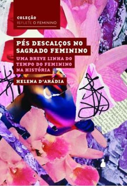 Picture of PES DESCALCOS NO SAGRADO FEMININO - UMA BREVE LINHA DO TEMPO DO FEMININO NA HISTORIA