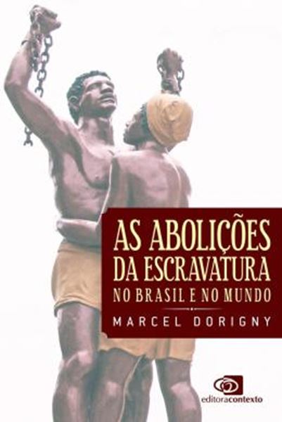 Picture of AS ABOLICOES DA ESCRAVATURA NO BRASIL E NO MUNDO