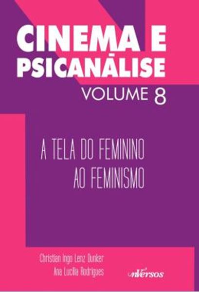 Picture of CINEMA E PSICANALISE - VOLUME 8 - A TELA DO FEMININO AO FEMINISMO