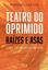 Imagem de TEATRO DO OPRIMIDO - RAIZES E ASAS - UMA TEORIA DA PRAXIS