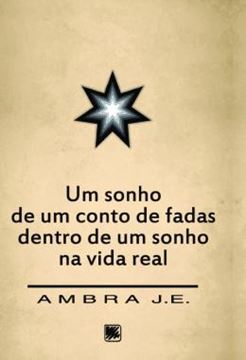 Imagem de UM SONHO DE UM CONTO DE FADAS DENTRO DE UM SONHO NA VIDA REAL