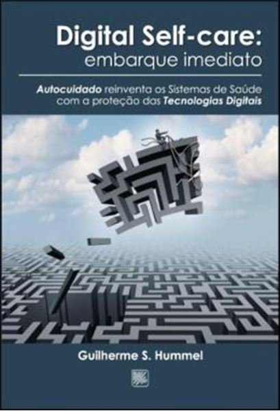 Picture of DIGITAL SELF-CARE: EMBARQUE IMEDIATO - AUTOCUIDADO REINVENTA OS SISTEMAS DE SAUDE COM A PROTECAO DAS TECNOLOGIAS DIGITAIS