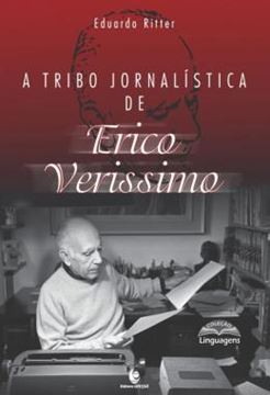 Imagem de A TRIBO JORNALISTICA DE ERICO VERISSIMO - VOLUME 1