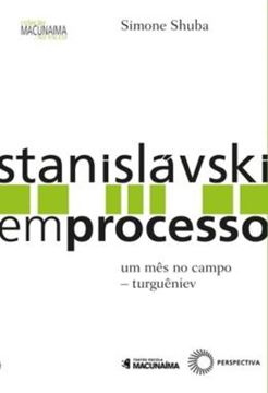 Imagem de STANISLAVSKI EM PROCESSO - VOLUME 6 - UM MES NO CAMPO - TURGUENIEV