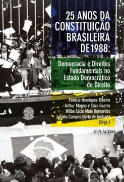 Imagem de 25 ANOS DA CONSTITUICAO BRASILEIRA DE 1988 - DEMOCRACIA E DIREITOS FUNDAMENTAIS NO ESTADO DEMOCRATICO DE DIREITO