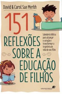 Imagem de 151 REFLEXOES SOBRE A EDUCACAO DE FILHOS - 2ª ED