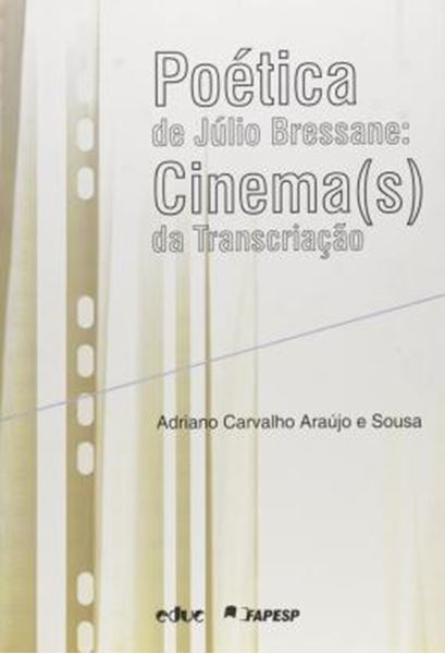 Picture of POETICA DE JULIO BRESSANE - CINEMA(S) DA TRANSCRIACAO