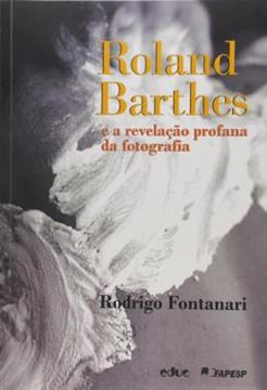 Imagem de ROLAND BARTHES E A REVELACAO PROFANA DA FOTOGRAFIA