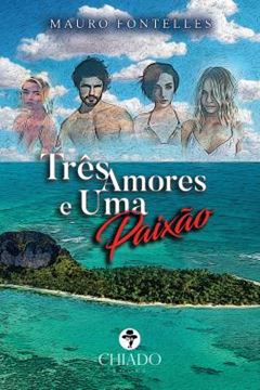 Imagem de TRES AMORES E UMA PAIXAO