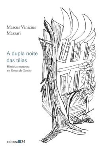 Picture of A DUPLA NOITE DAS TILIAS - HISTORIA E NATUREZA NO FAUSTO DE GOETHE