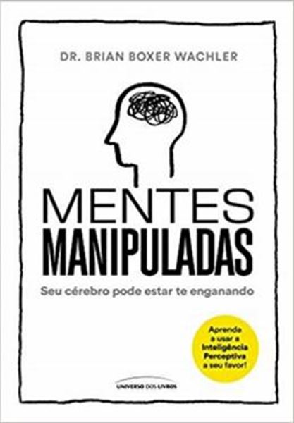 Picture of MENTES MANIPULADAS - SEU CEREBRO PODE ESTAR TE ENGANANDO