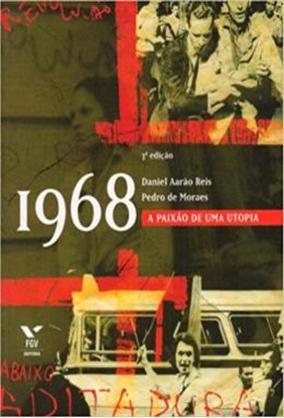 Picture of 1968: A PAIXAO DE UMA UTOPIA - VOLUME  - 
