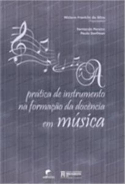 Picture of PRATICA DE INSTRUMENTO NA FORMACAO DA DOCENCIA EM MUSICA - VOLUME  - 