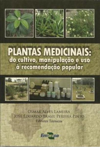 Picture of PLANTAS MEDICINAIS - DO CULTIVO, MANIPULACAO E USO A RECOMENDACAO POPULAR