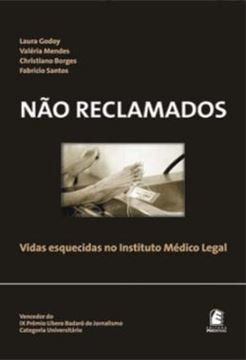 Imagem de NAO RECLAMADOS - VOLUME  - VIDAS ESQUECIDAS NO INSTITUTO MEDICO LEGAL
