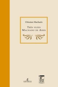 Imagem de TRES VEZES MACHADO DE ASSIS