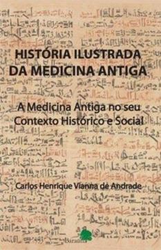 Imagem de A HISTORIA ILUSTRADA DA MEDICINA ANTIGA