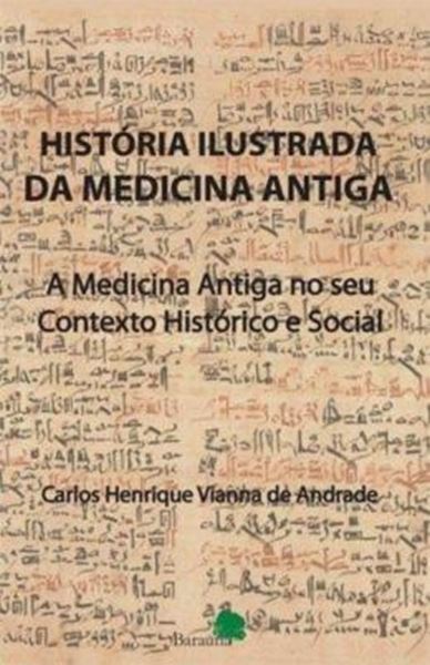 Picture of A HISTORIA ILUSTRADA DA MEDICINA ANTIGA