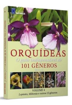 Imagem de ORQUIDEAS: O GUIA INDISPENSAVEL DE 101 GENEROS DE A A Z - VOLUME 4 - LAELIA, MAXILLARIA E OUTROS 15 GENEROS