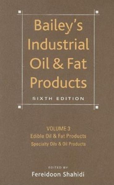 Picture of BAILEY´S INDUSTRIAL OIL AND FAT PRODUCTS, EDIBLE OIL AND FAT PRODUCTS - VOL. 3 - 6TH ED