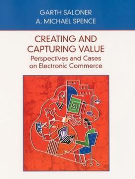 Imagem de CREATING AND CAPTURING VALUE: PERSPECTIVES AND CASES ON ELECTRONIC COMMERCE