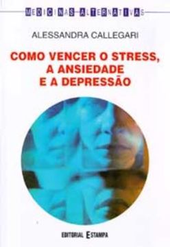 Imagem de COMO VENCER O STRESS A ANSIEDADE E A DEPRESSAO