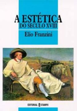 Imagem de ESTETICA DO SEC XVIII, A
