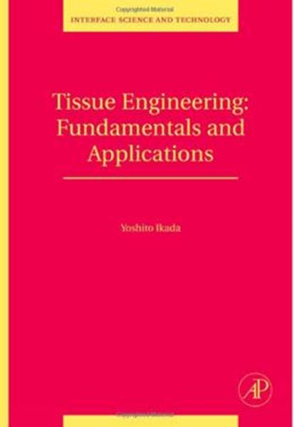 Picture of TISSUE ENGINEERING: FUNDAMENTALS AND APPLICATIONS