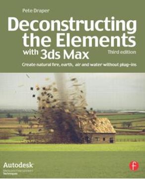 Imagem de DECONSTRUCTING THE ELEMENTS WITH 3DS MAX - 3RD ED