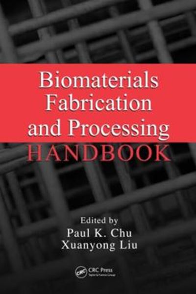 Picture of BIOMATERIALS FABRICATION AND PROCESSING HANDBOOK