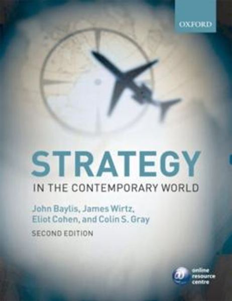 Picture of STRATEGY IN THE CONTEMPORANY WORLD - AN INTRODUCTION TO STRATEGIC STUDIES - 2ND ED