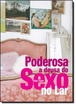 Imagem de PODEROSA - A DEUSA DO SEXO NO LAR