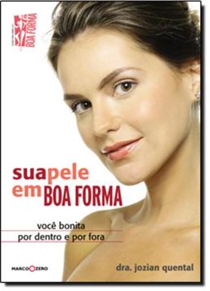 Picture of SUA PELE EM BOA FORMA: VOCE BONITA POR DENTRO E POR FORA