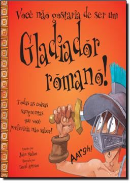 Imagem de VOCE NAO GOSTARIA DE SER UM GLADIADOR ROMANO!