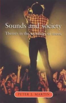 Imagem de SOUNDS AND SOCIETY - THEMES IN THE SOCIOLOGY OF MUSIC 