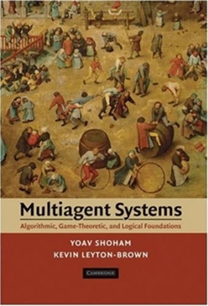 Picture of MULTIAGENT SYSTEMS - ALGORITHMIC, GAME-THEORETIC AND LOGICAL FOUNDATIONS