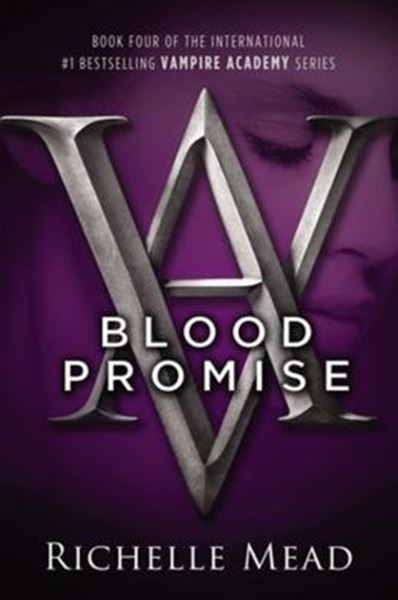Picture of VAMPIRE ACADEMY, V.4 - BLOOD PROMISE
