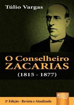 Imagem de CONSELHEIRO ZACARIAS, O (1815 - 1877)