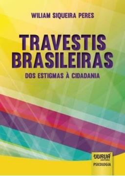Imagem de TRAVESTIS BRASILEIRAS - DOS ESTIGMAS A CIDADANIA
