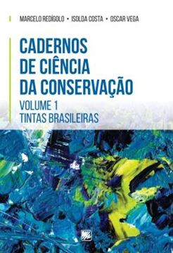 Imagem de CADERNOS DE CIENCIA DA CONSERVACAO - VOLUME 1 - TINTAS BRASILEIRAS