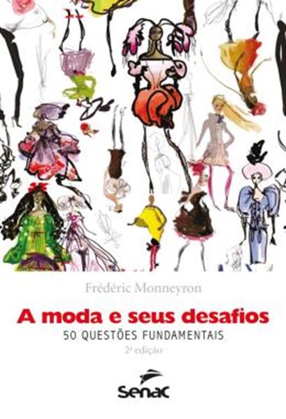 Picture of MODA E SEUS DESAFIOS, A: 50 QUESTOES FUNDAMENTAIS