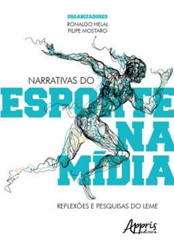 Imagem de NARRATIVAS DO ESPORTE NA MIDIA: REFLEXOES E PESQUISAS DO LEME