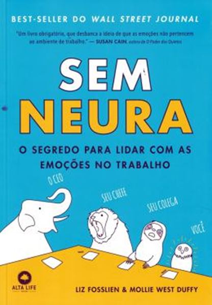 Picture of SEM NEURA - O SEGREDO PARA LIDAR COM AS EMOCOES NO TRABALHO