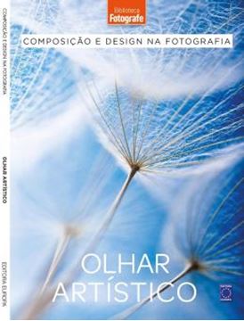 Imagem de COMPOSICAO E DESIGN NA FOTOGRAFIA: 4 OLHAR ARTISTICO